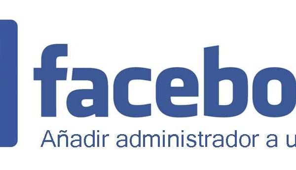Cómo añadir un administrador a mi pagina de Facebook